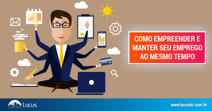 Saiba como empreender e manter seu emprego ao mesmo tempo Saiba como empreender e manter seu emprego ao mesmo tempo